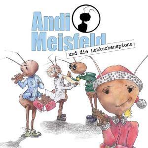 Andi Meisfeld - und die Lebkuchenspione Hörspiel 