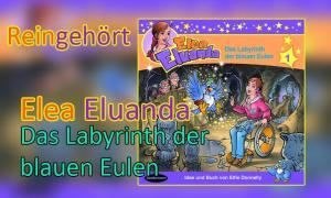 elea eluanda das labyrinth der blauen eulen hoerspiel zauberstern records