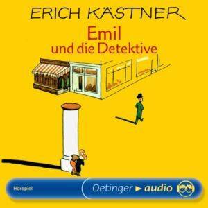 erich kaestner emil und die detektive oetinger audio hoerspiel