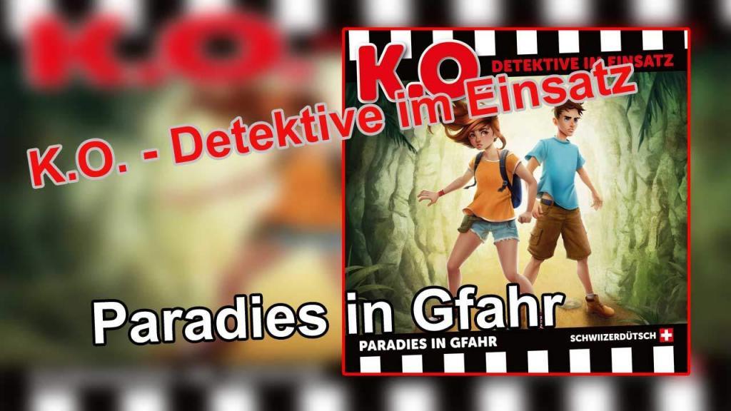 K.O. - Detektive im Einsatz - Paradies in Gfahr Bergis Medien Hörspiel