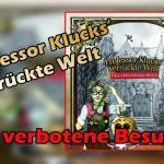 Professor Klucks‘ verrückte Welt - Der verbotene Besuch